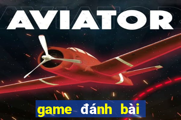 game đánh bài uy tín