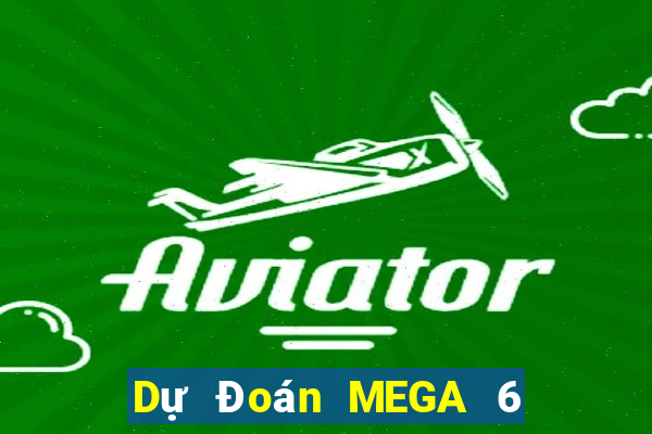 Dự Đoán MEGA 6 45 ngày 27