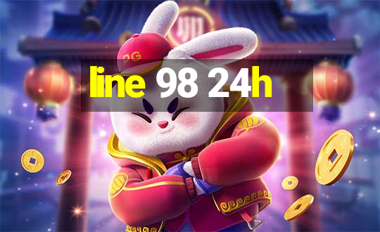 line 98 24h