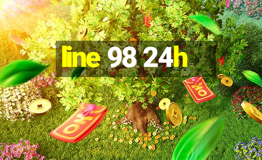 line 98 24h