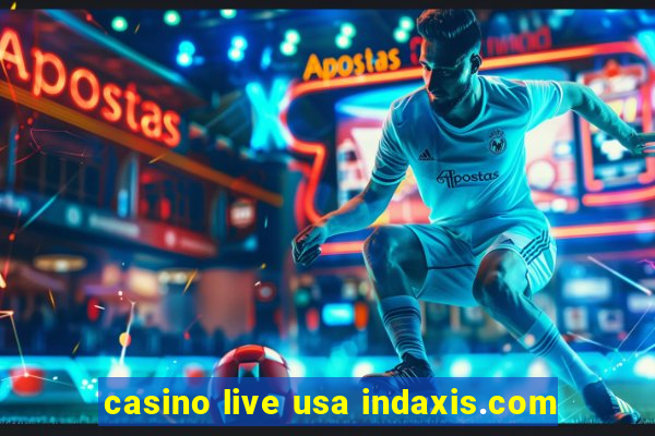 casino live usa indaxis.com