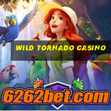 wild tornado casino