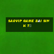 Saovip Game Bài Sinh Tử