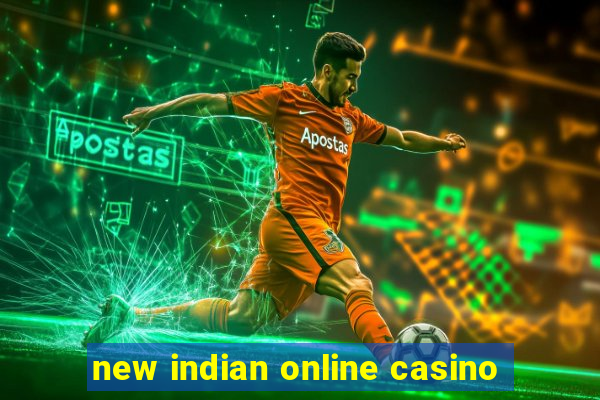 new indian online casino