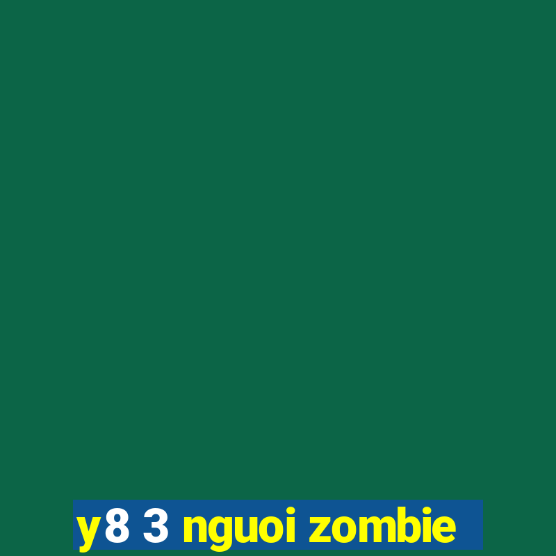 y8 3 nguoi zombie