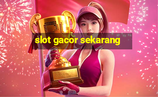 slot gacor sekarang