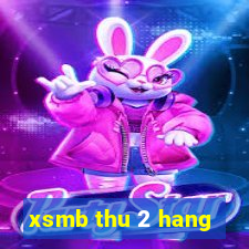 xsmb thu 2 hang