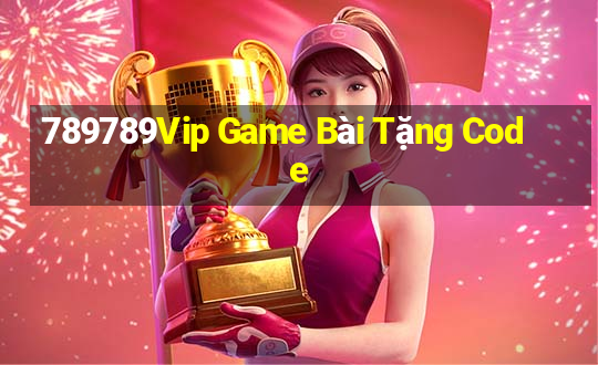 789789Vip Game Bài Tặng Code