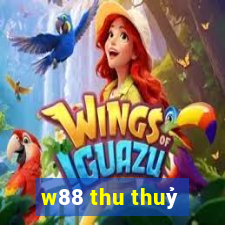 w88 thu thuy