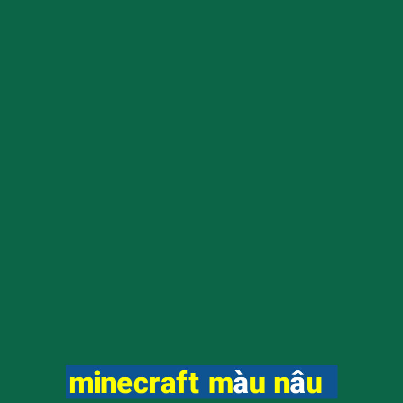 minecraft màu nâu