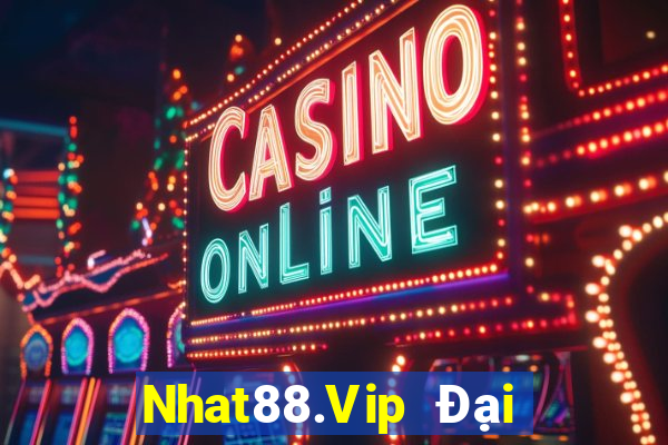 Nhat88.Vip Đại Lý Cấp 1 Game Bài