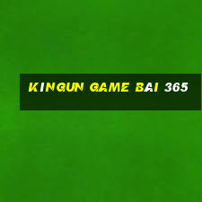 Kìngun Game Bài 365