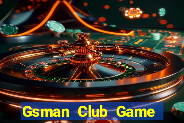 Gsman Club Game Bài Giải Trí