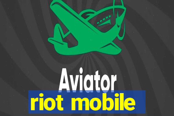 riot mobile