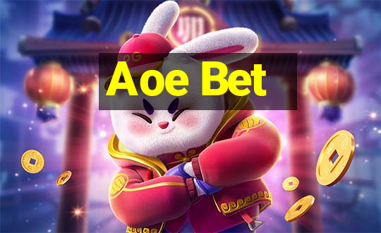 Aoe Bet