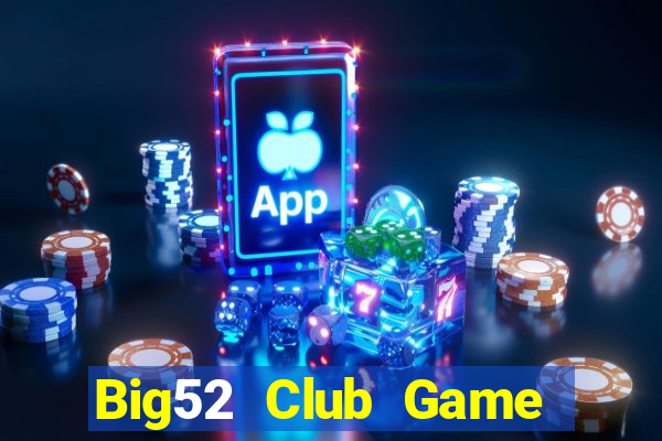 Big52 Club Game Bài 777