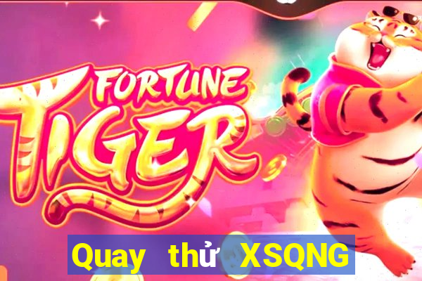 Quay thử XSQNG ngày 13