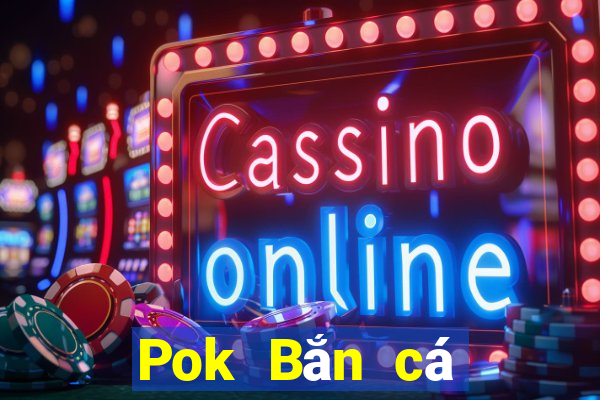 Pok Bắn cá Nghìn pháo phiên bản