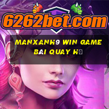 Manxanh9 Win Game Bài Quay Hũ