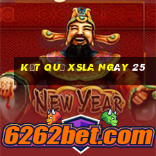 kết quả XSLA ngày 25