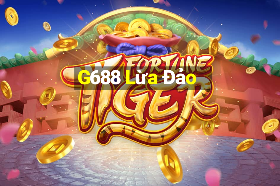 G688 Lừa Đảo