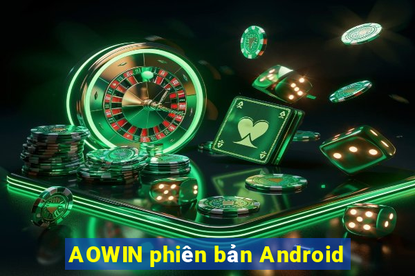 AOWIN phiên bản Android