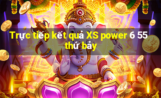 Trực tiếp kết quả XS power 6 55 thứ bảy