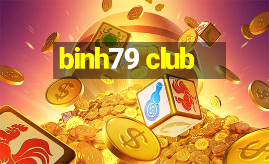 binh79 club