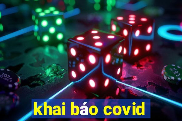 khai báo covid