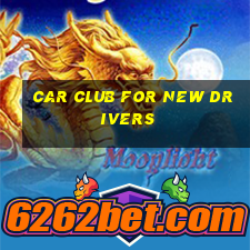 car club for new drivers