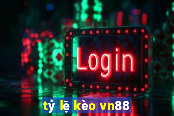 tỷ lệ kèo vn88