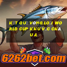 kết quả vòng loại world cup khu vực châu a