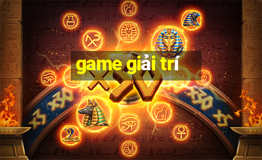 game giai tri