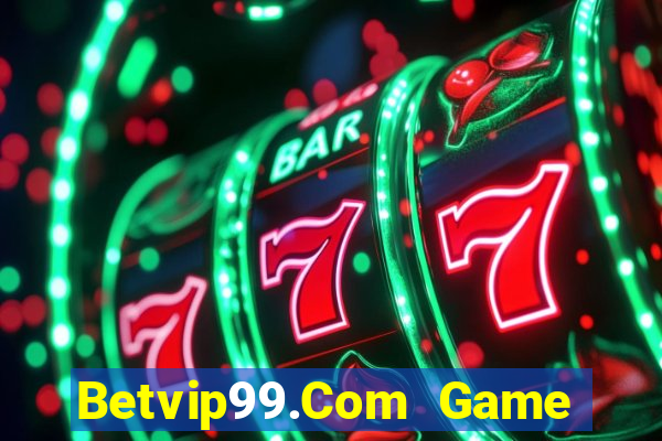 Betvip99.Com Game Bài Đổi Thưởng Trực Tuyến