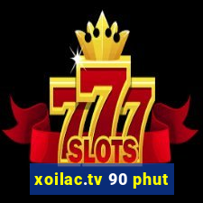 xoilac.tv 90 phut