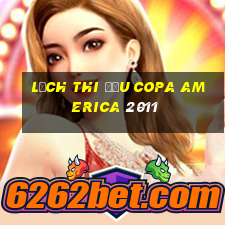 lịch thi đấu copa america 2011