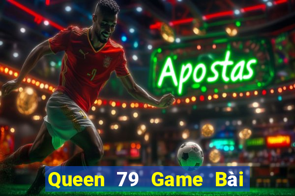 Queen 79 Game Bài Poker Online