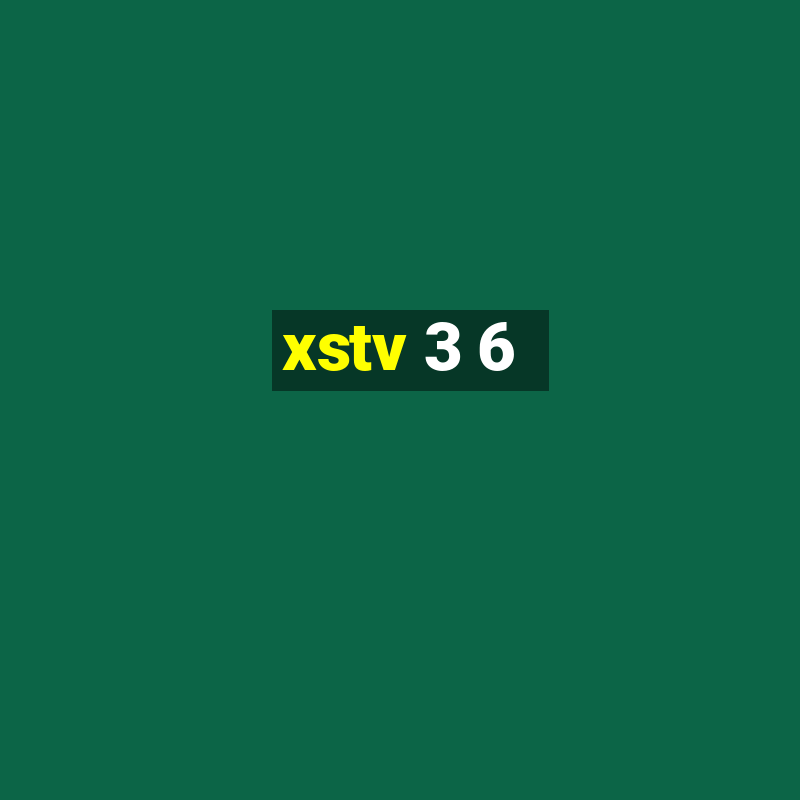 xstv 3 6