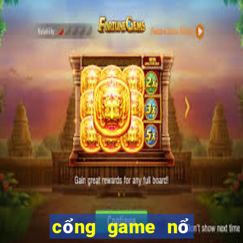 cổng game nổ nohu club