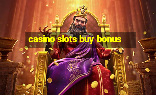 casino slots buy bonus