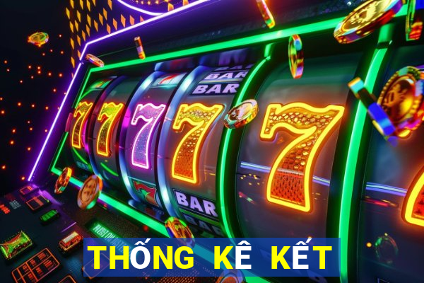 THỐNG KÊ KẾT QUẢ XSKT ngày 2