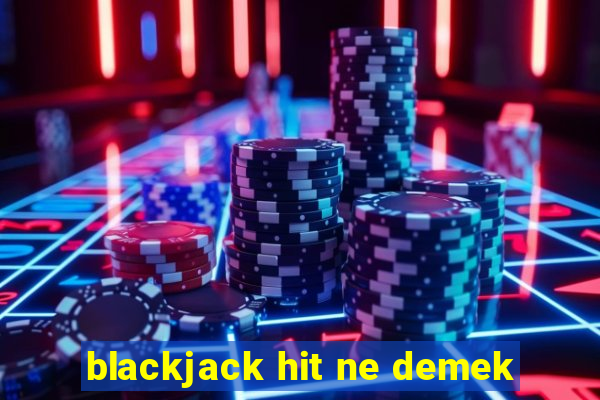 blackjack hit ne demek