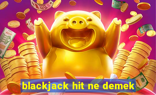 blackjack hit ne demek