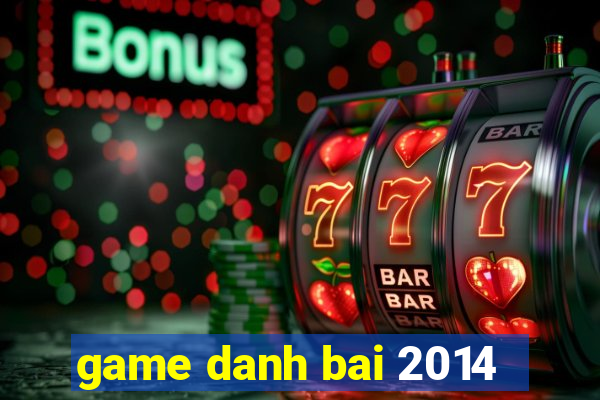 game danh bai 2014