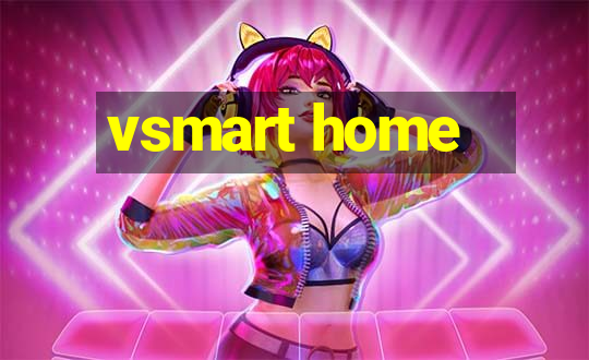 vsmart home