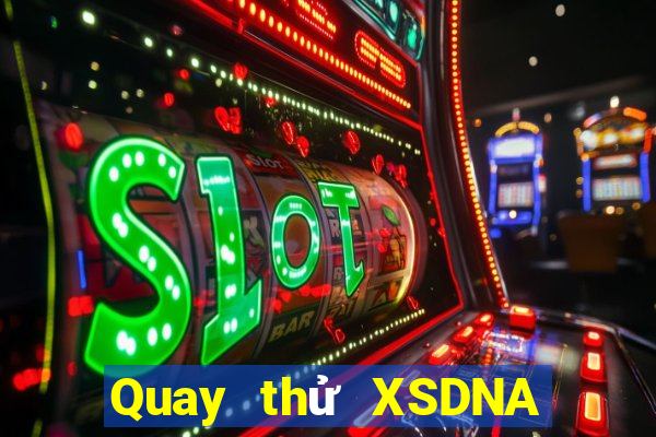 Quay thử XSDNA ngày 15