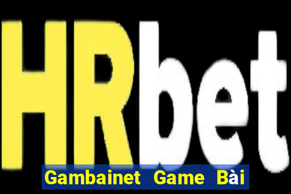 Gambainet Game Bài Quay Hũ