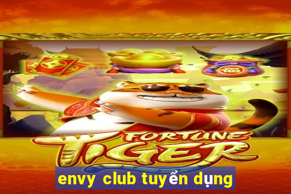 envy club tuyển dụng