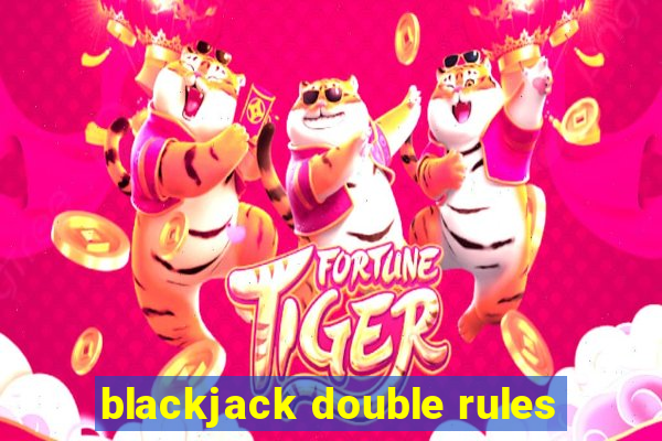 blackjack double rules