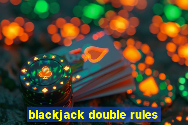 blackjack double rules